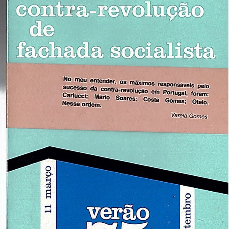 A contra-revolução de fachada socialista - Verão 75 1