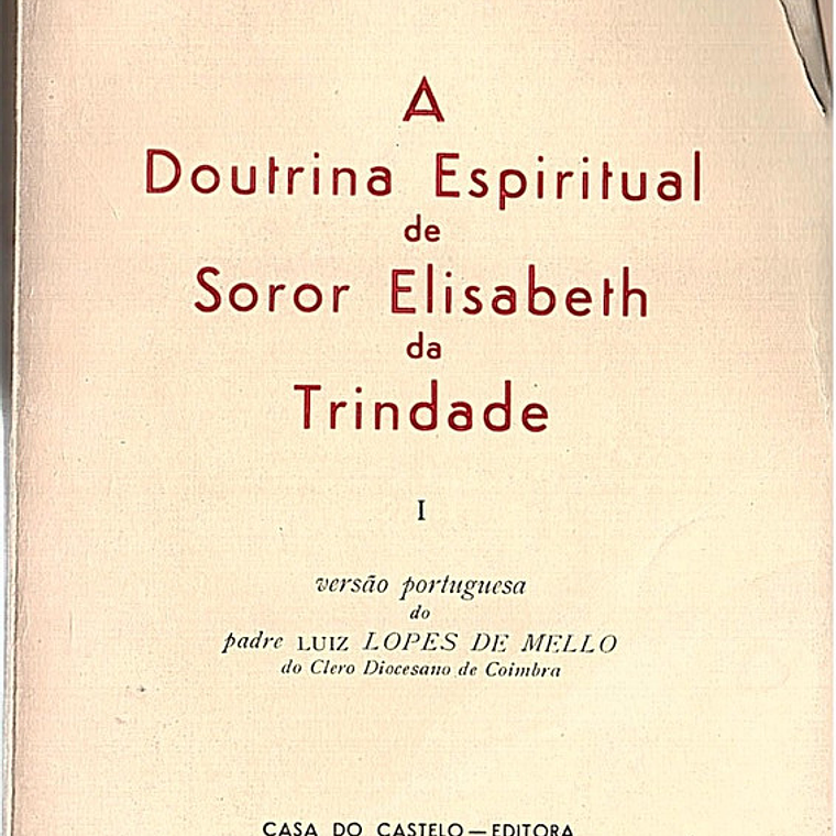A doutrina espiritual de Soror Elisabeth da Trindade - volume 1 1