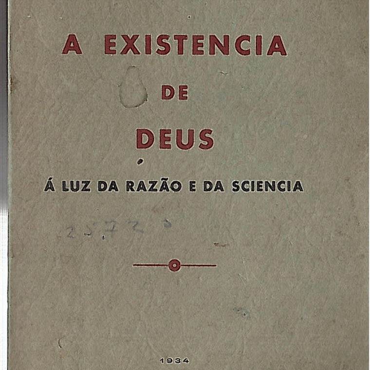 A existência de Deus à luz da razão e da sciência 1