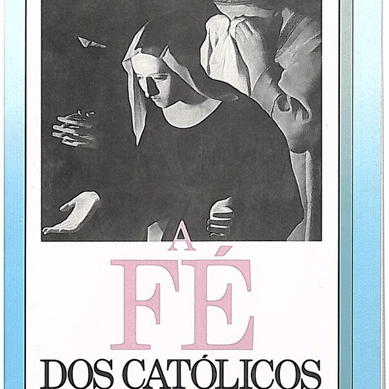 A fé dos católicos 1