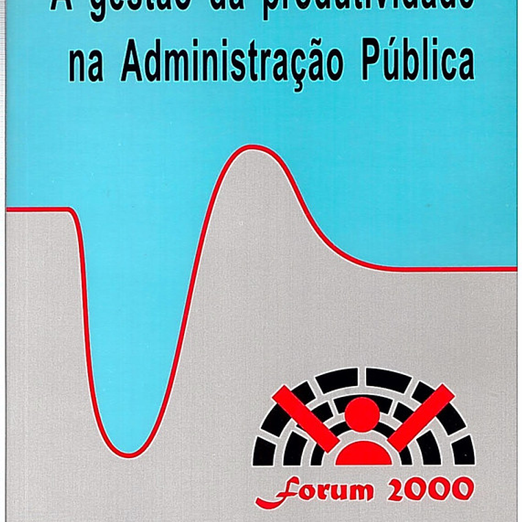 A gestão da produtividade na administração pública 1