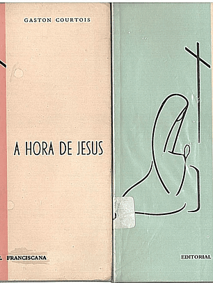 A hora de Jesus - I volume