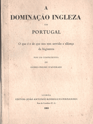 A Dominação Inglesa em Portugal: O que é e de que nos tem servido a aliança da Inglaterra