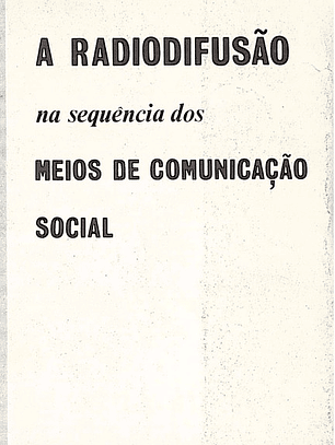 A radiodifusão na sequência dos meios de comunicação social