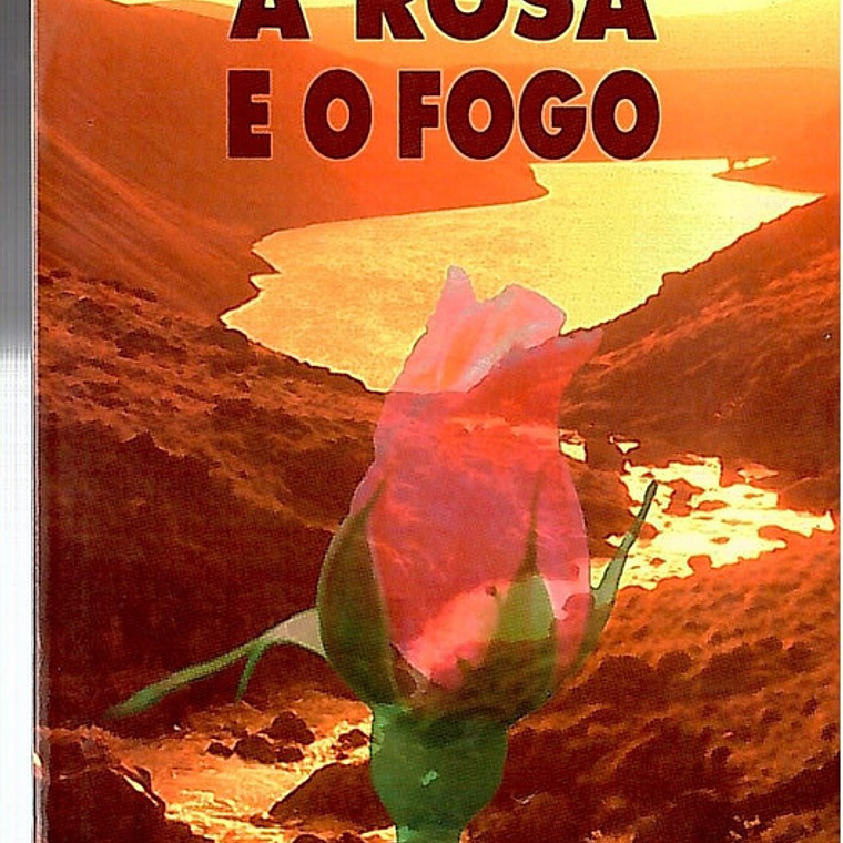 A rosa e o fogo 1