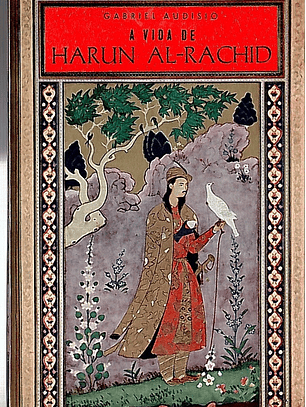 A vida de Harun Al-Rachid