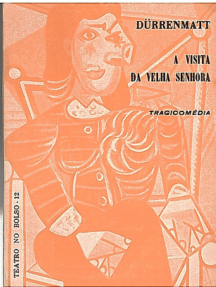 A visita da velha Senhora trágicomédia
