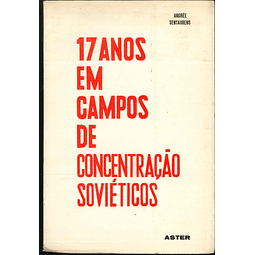 17 anos em campos de concentração soviéticos