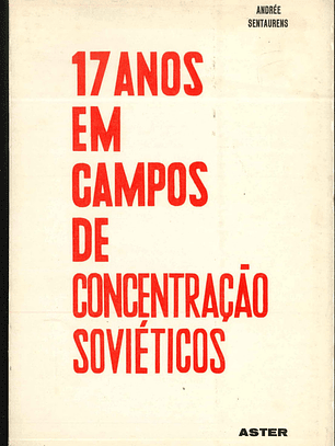17 anos em campos de concentração soviéticos