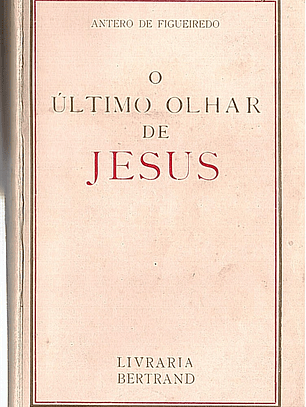 O ultimo olhar de Jesus