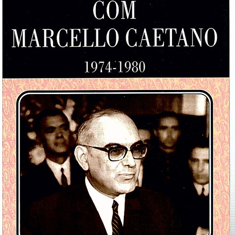 Correspondência com Marcelo Caetano 1974-1980 1