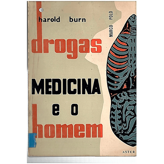 Drogas medicina e o homem