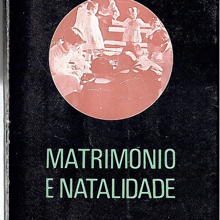 Matrimónio e natalidade 1
