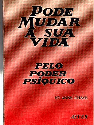 Pode mudar a sua vida pelo poder psíquico