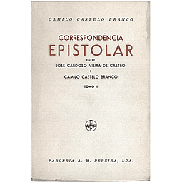 Correspondência epistolar entre José Cardoso Vieira de Castro e Camilo Castelo Branco