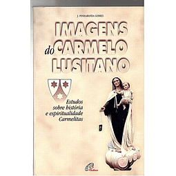 Imagens do Carmelo lusitano Estudos sobre história e espiritualidade carmelitas