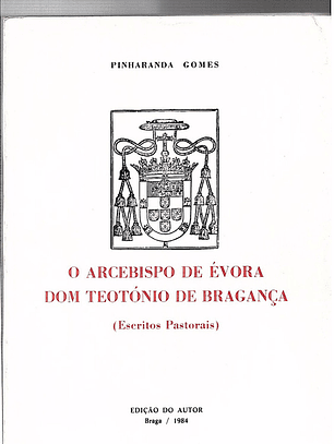 O arcebispo de Évora dom Teotónio de Bragança