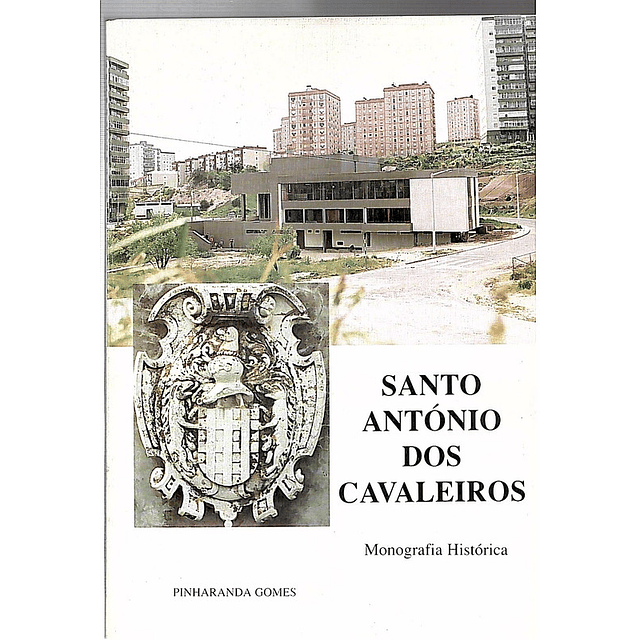 Santo António dos Cavaleiros monografia histórica