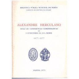 Alexandre Herculano ciclo de conferências comemorativas do primeiro centenário da sua morte