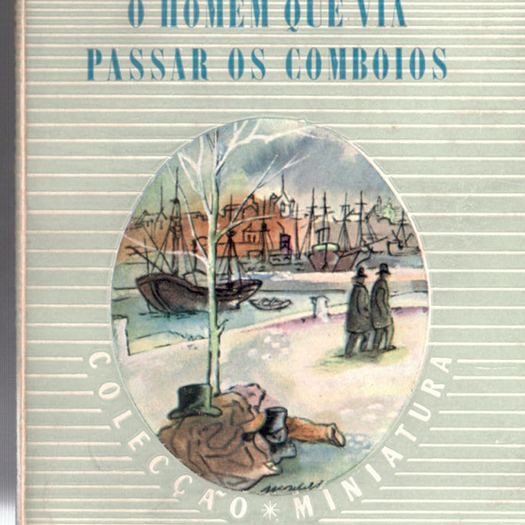 O homem que via passar os comboios 1