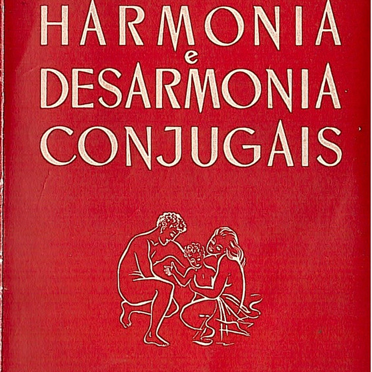 Harmonia e desarmonia conjugais 1