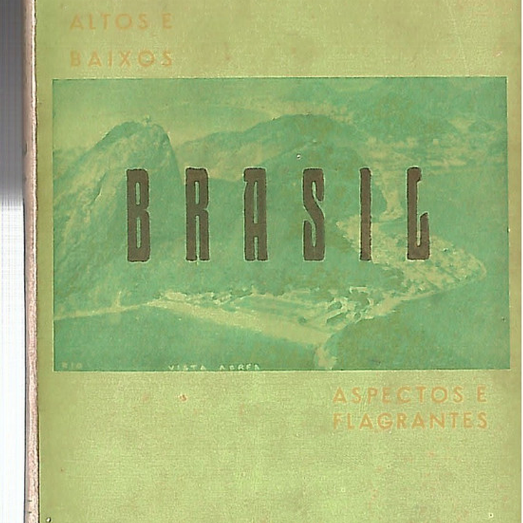 Brasil, altos e baixos, aspectos flagrantes 1
