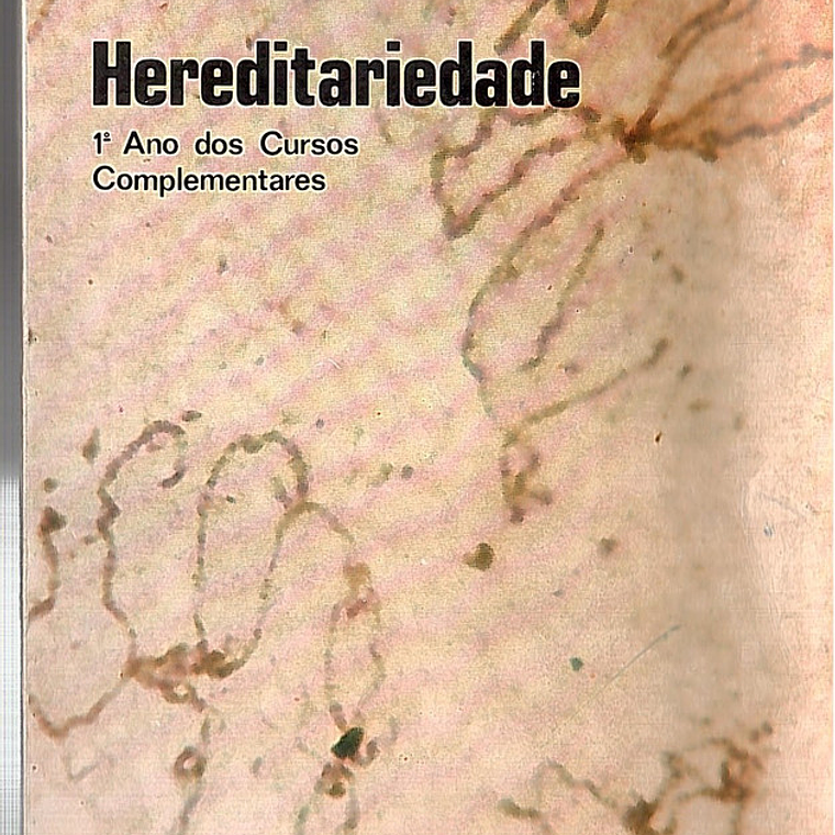 Hereditariedade primeiro ano dos cursos complementares 1