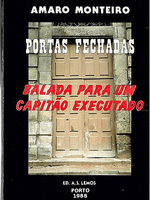 Portas fechadas Balada para um capitão executado
