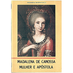 Madalena de Canossa Mulher e apóstola