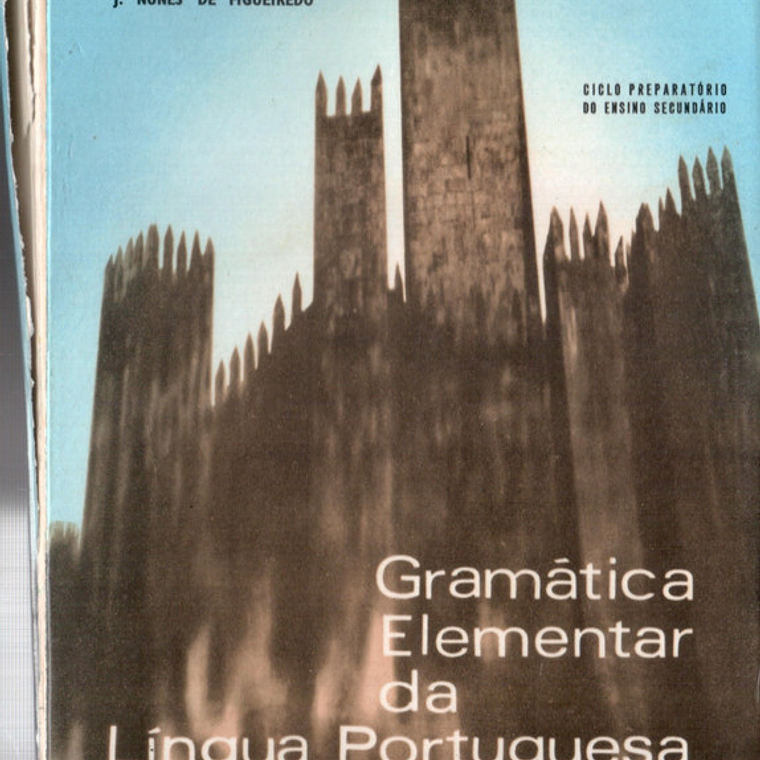 Gramática elementar da língua portuguesa - Ciclo preparatório do ensino secundário 1
