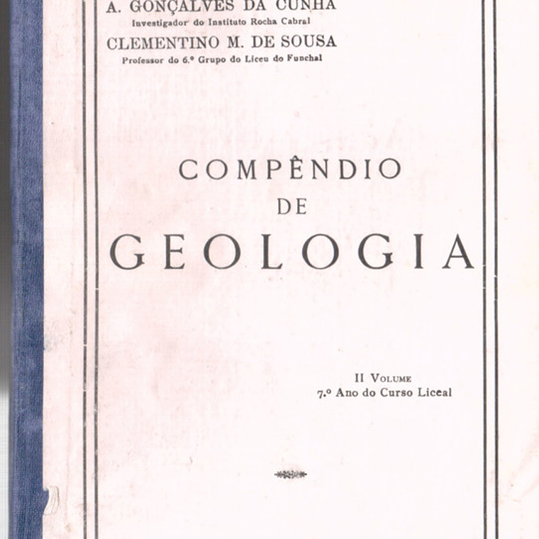 Compêndio da geologia Sétimo ano do curso liceal 1