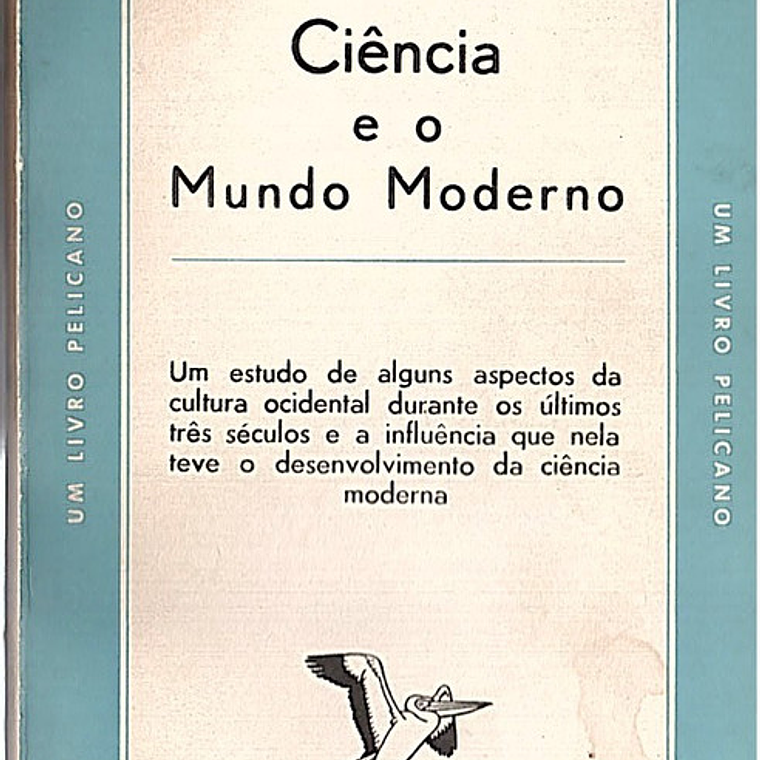 Ciência e o mundo moderno 1