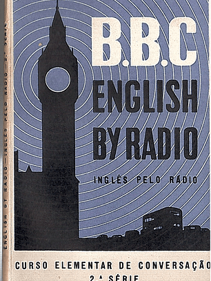 BBC Inglês pelo rádio Curso elementar de conversação 2a série