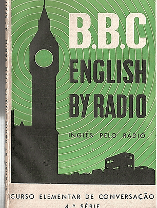 BBC Inglês pelo rádio Curso elementar de conversação 4a série