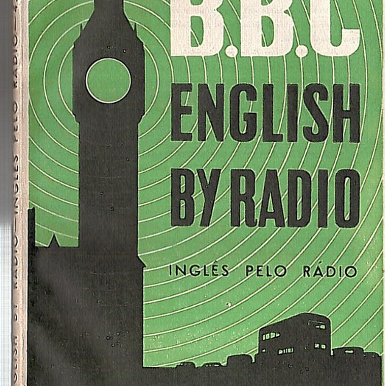 BBC Inglês pelo rádio Curso elementar de conversação 4a série 1