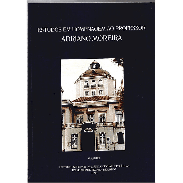 Estudos em homenagem ao professor Adriano Moreira