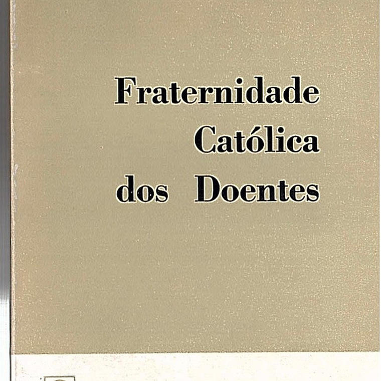Fraternidade católica dos doentes 1