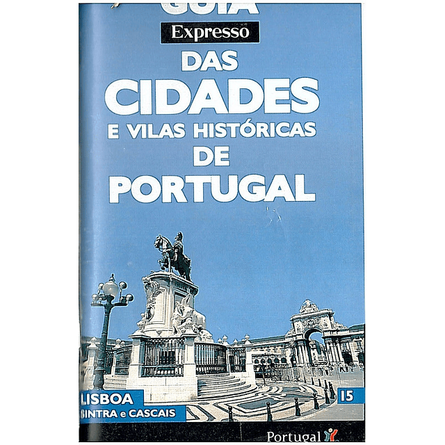 Guia Expresso das cidades e vilas históricas de Portugal
