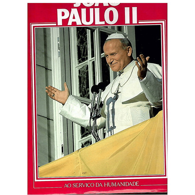 João Paulo II ao serviço da humanidade