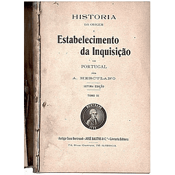 História da origem e estabelecimento da inquisição em Portugal (volume 1 e2)