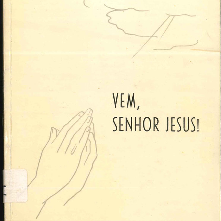 Vem Senhor Jesus 1