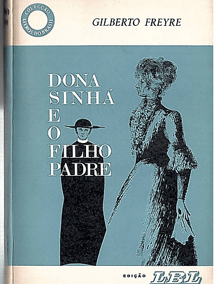 Dona Sinhá e o filho padre