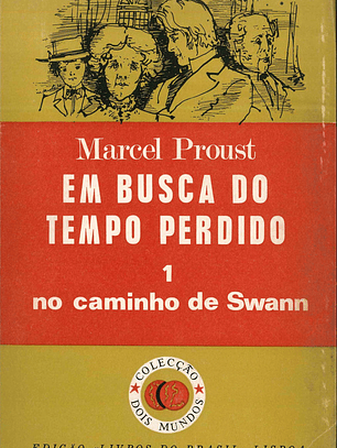 Em busca do tempo perdido - no caminho de Swann
