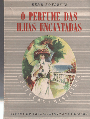 O perfume das ilhas encantadas