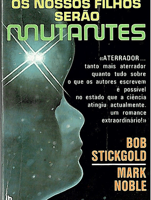 Os nossos filhos serão mutantes