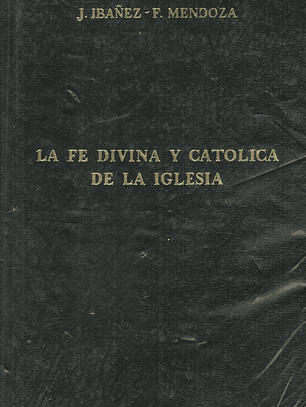 La fe divina y catolica de la Iglesia