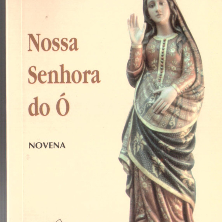 Nossa Senhora do Ó - novena 1