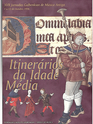 Itinerários da idade média - XVII Jornadas gulbenkian de música antiga
