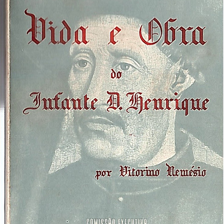 Vida e obra do Infante D. Henrique 1