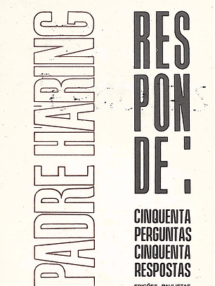 Padre Haring, responde cinquenta perguntas cinquenta respostas